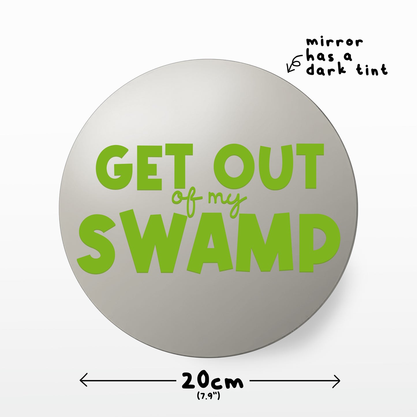 'Get out of my Swamp' Round Mirror