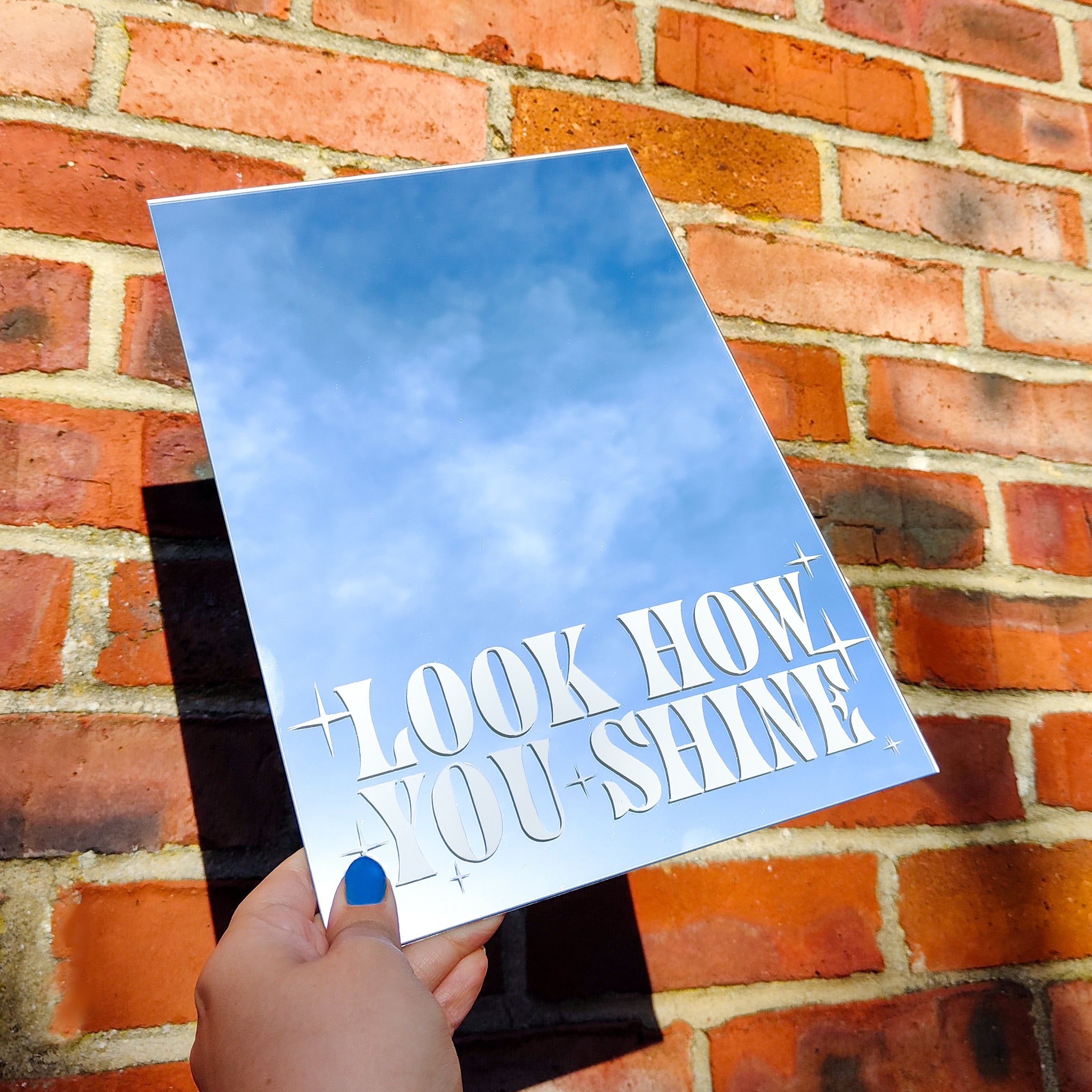 'Look how you Shine' Selfie Mirror