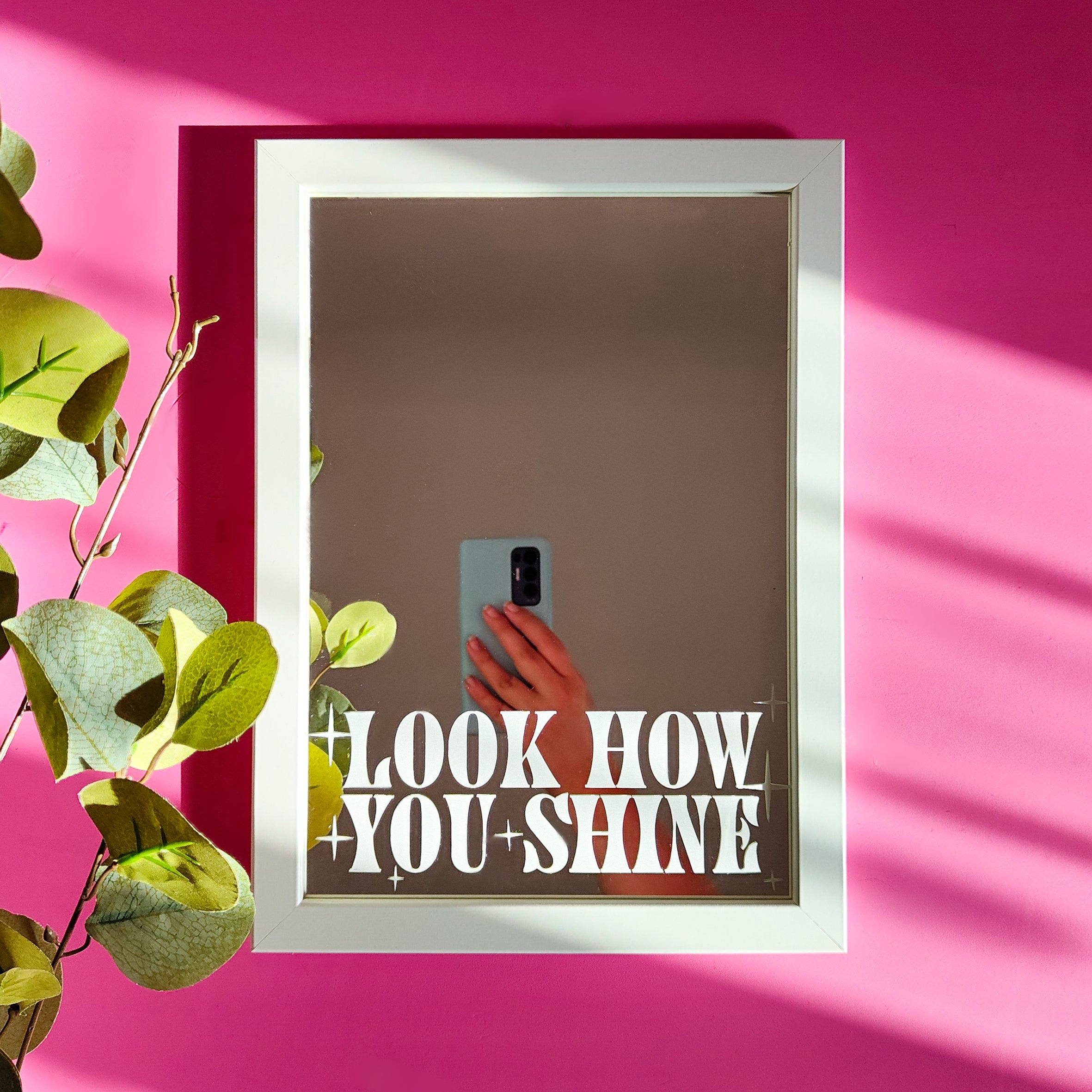 'Look how you Shine' Selfie Mirror