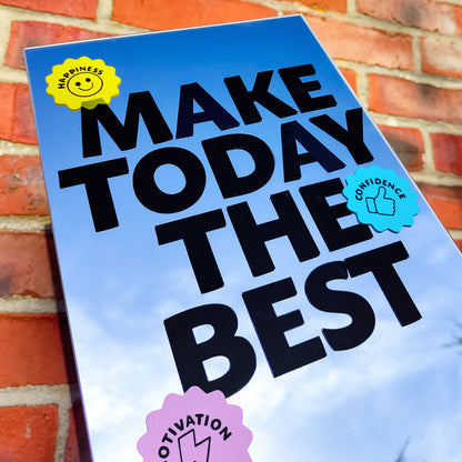 'Make Today the Best' Mirror