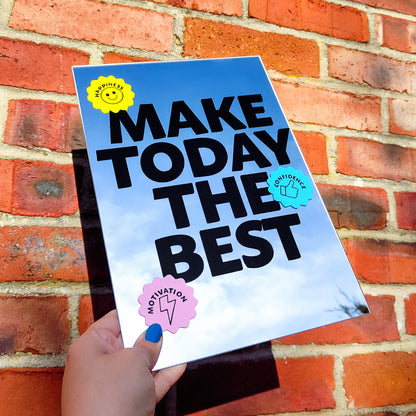 'Make Today the Best' Mirror