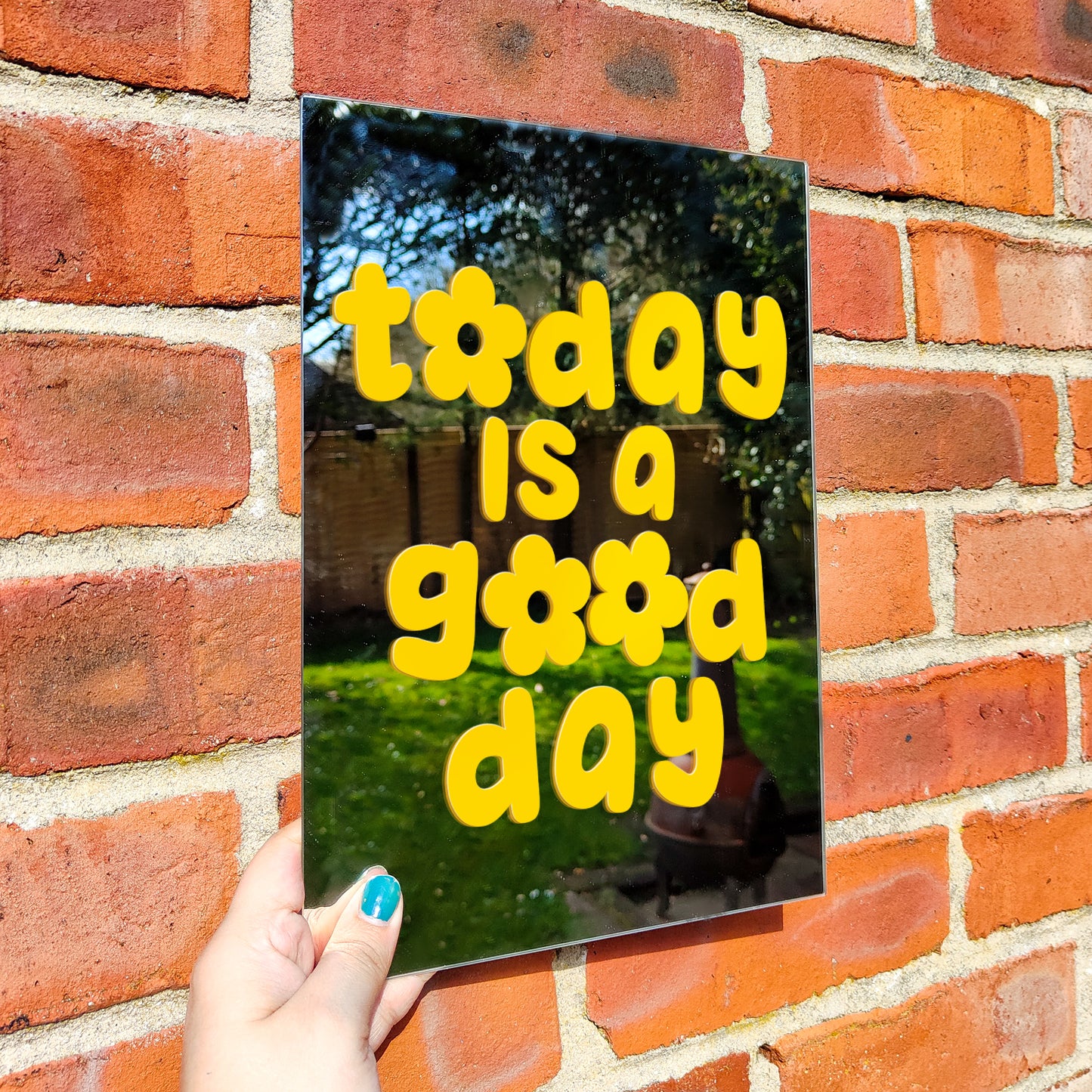 'Today is a Good Day' Mirror (Choose your colour)