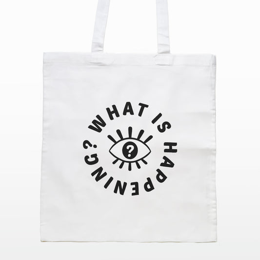 'What is Happening?' Tote Bag